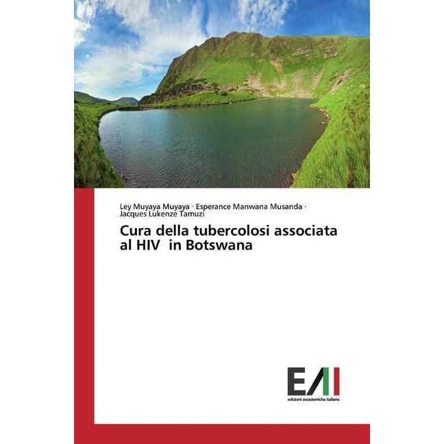 Cura della tubercolosi associata al HIV in Botswana, Fachbücher von Esperance Manwana Musanda, Jacques Lukenze Tamuzi, L...