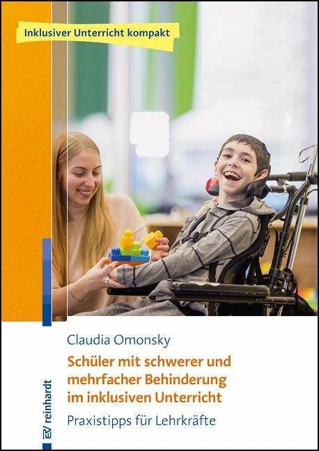 Produktbild Schüler mit schwerer und mehrfacher Behinderung im inklusiven Unterricht (Deutsch, Claudia Omonsky, 2017)