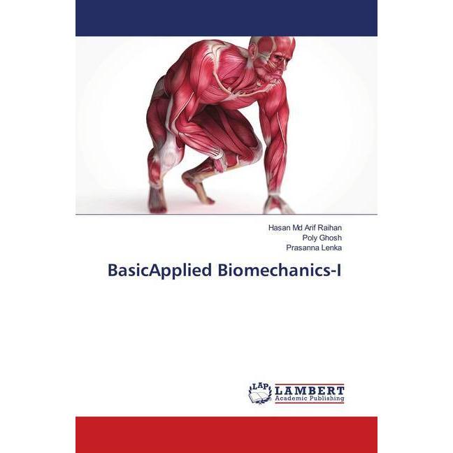 BasicApplied Biomechanics-I, Fachbücher von Prasanna Lenka, Poly Ghosh, Hasan Md Arif Raihan