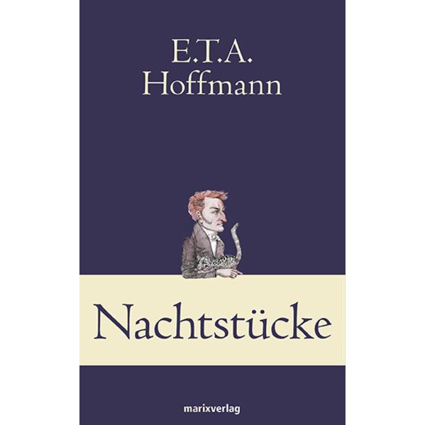 Nachtstücke, Belletristik von E.T.A. Hoffmann