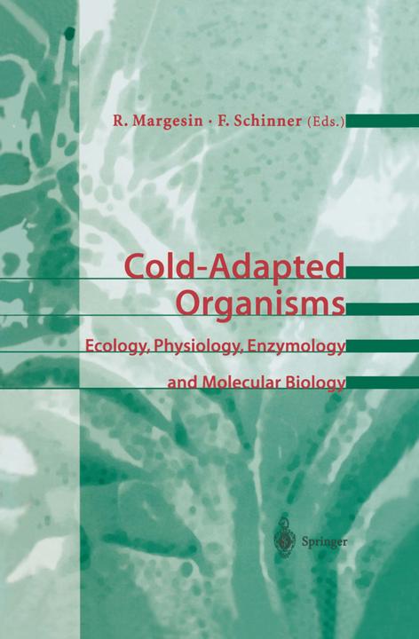 Cold-Adapted Organisms (Franz Schinner, Rosa Margesin, 2010)