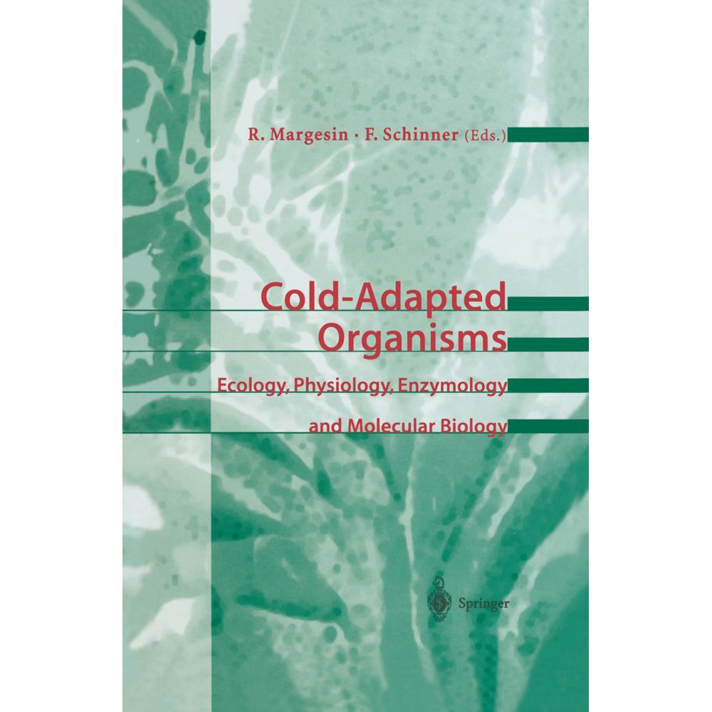 Cold-Adapted Organisms, Fachbücher von Franz Schinner, Rosa Margesin