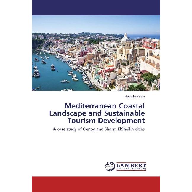 Mediterranean Coastal Landscape and Sustainable Tourism Development, Fachbücher von Heba Hussein