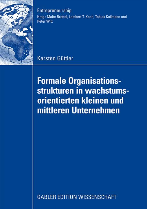 Produktbild Formale Organisationsstrukturen in wachstumsorientierten kleinen und mittleren Unternehmen (Deutsch, Karsten Güttler, 2009)