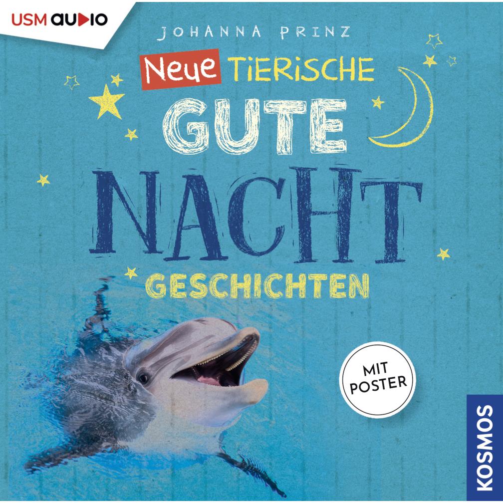 Neue Tierische Gute-Nacht-Geschichten, Hörbücher von Florian Fischer, United Soft Media Verlag GmbH, Johanna Prinz