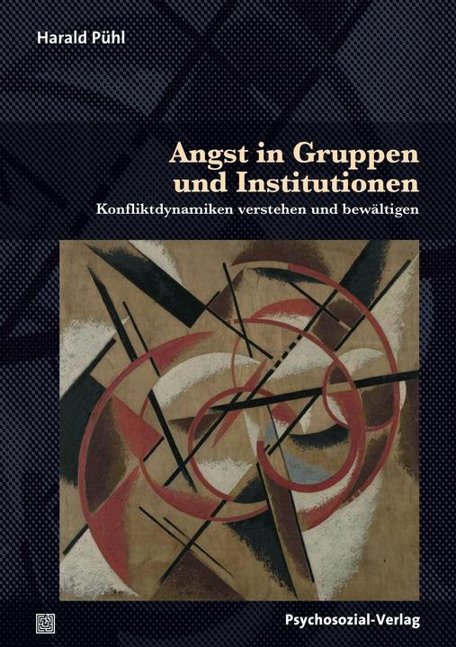Produktbild Angst in Gruppen und Institutionen (Deutsch, Harald Pühl, Wolfgang Schmidbauer, 2017)