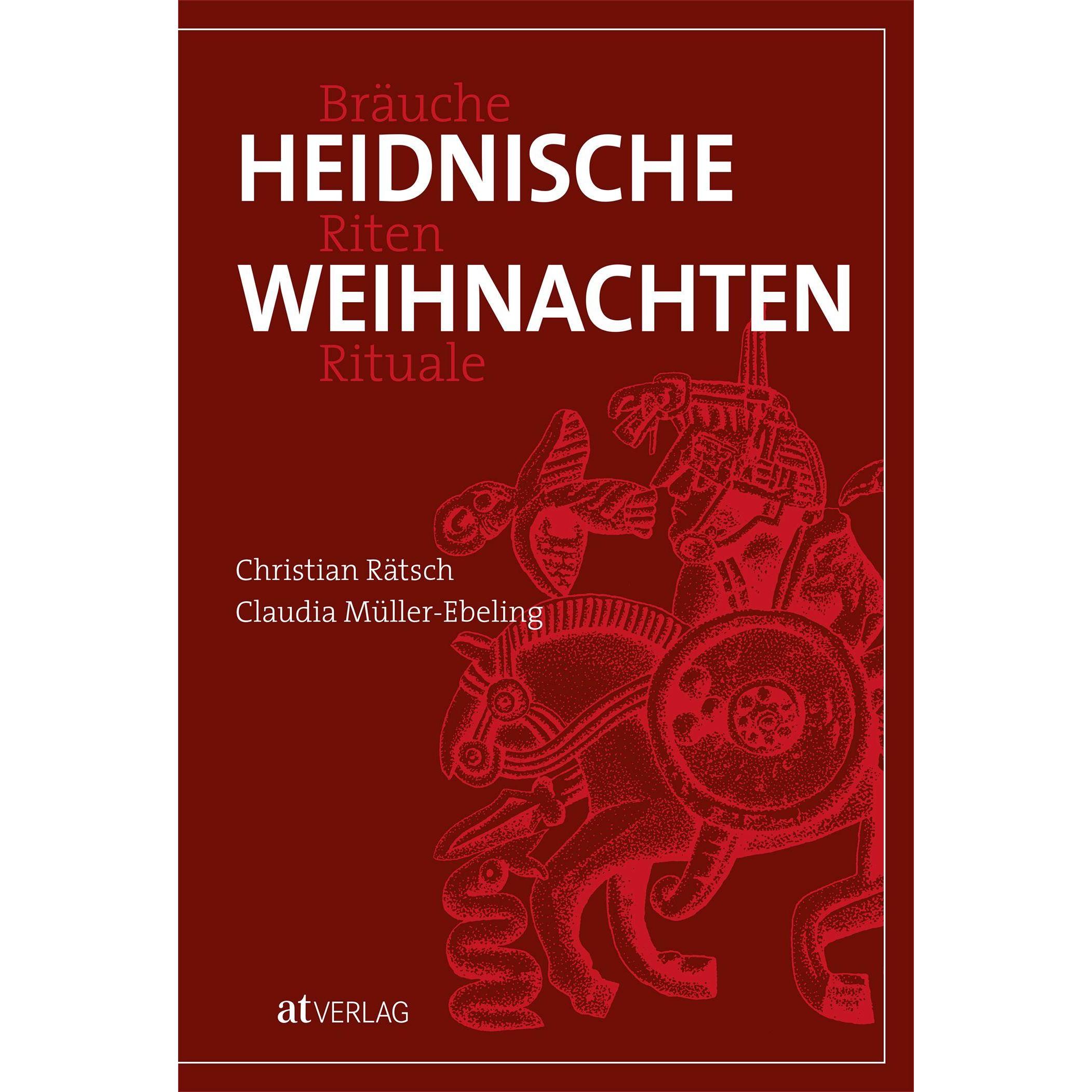 Heidnische Weihnachten, Sachbücher von Christian Rätsch, Claudia Müller-Ebeling