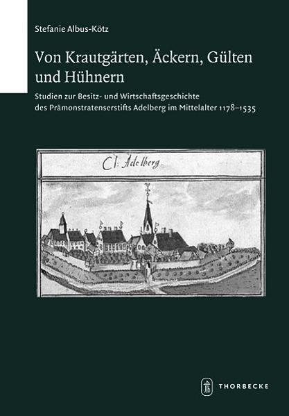 Produktbild Von Krautgärten, Äckern, Gülten und Hühnern (Deutsch, Stefanie Albus-Kutz, 2014)
