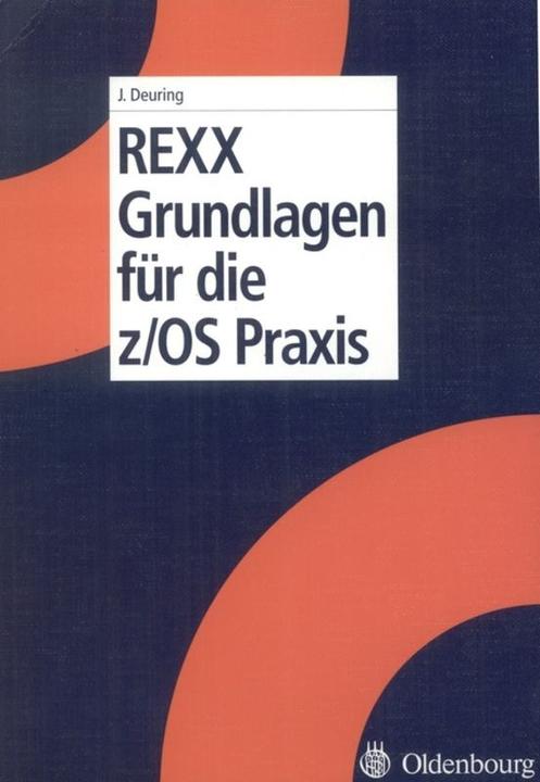 Produktbild REXX Grundlagen für die z/OS Praxis (Deutsch, Johann Deuring, 2005)
