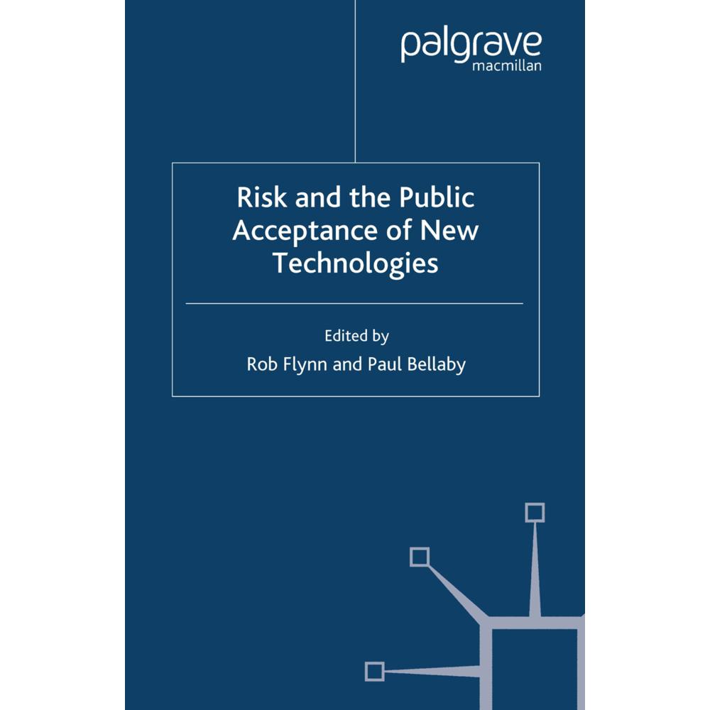 Risk and the Public Acceptance of New Technologies, Fachbücher von Paul Bellaby, Rob Flynn