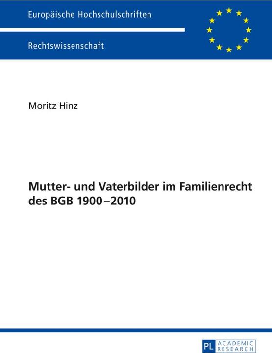 Produktbild Mutter- und Vaterbilder im Familienrecht des BGB 1900-2010 (Deutsch, Moritz Hinz, 2014)
