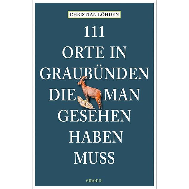 Thumbnail - 111 Orte in Graubünden, die man gesehen haben muss, Ratgeber von Christian Löhden