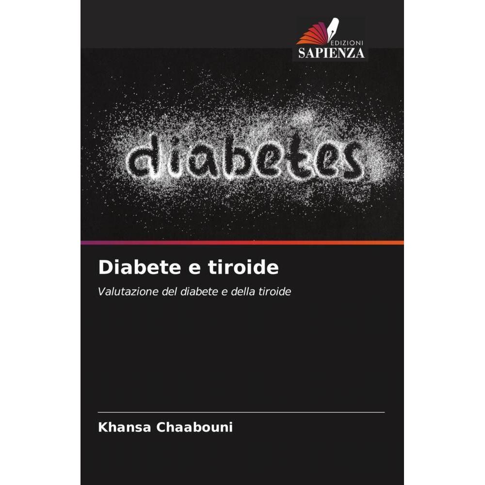 Diabete e tiroide, Fachbücher von Mohamed Abid, Fatma Ayedi, Khansa Chaabouni