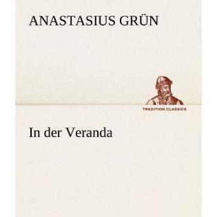 In der Veranda, Belletristik von Anastasius Grün