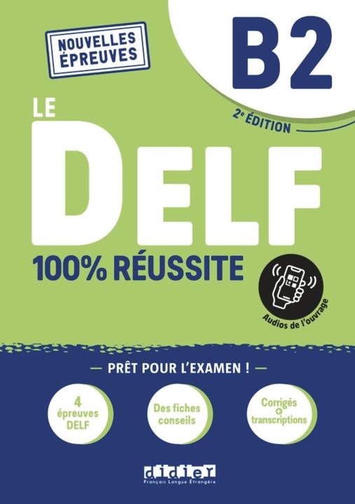La DELF 100 % Reussite B2 + Online-Ausgabe (French, Collectif, 2023)