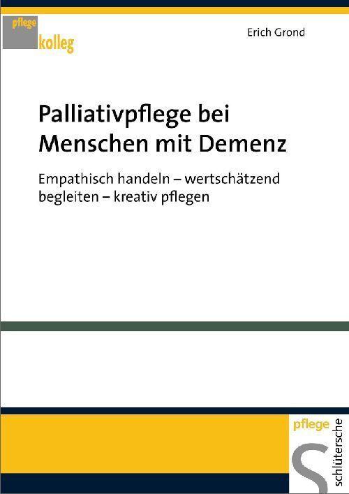 Produktbild Palliativpflege bei Menschen mit Demenz (Deutsch, Erich Grond, 2009)