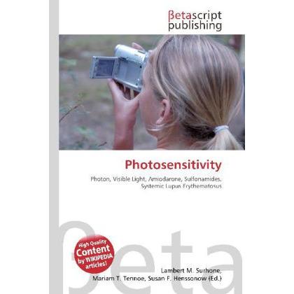 Photosensitivity, Fachbücher von Lambert M. Surhone, Miriam T. Timpledon, Susan F. Marseken
