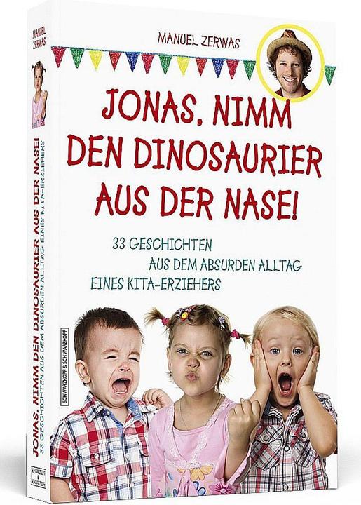 Produktbild Jonas, nimm den Dinosaurier aus der Nase! (Deutsch, Manuel Zerwas, 2016)