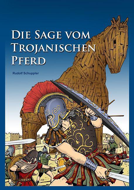 Produktbild Die Sage vom Trojanischen Pferd (Deutsch, Rudolf Schuppler)