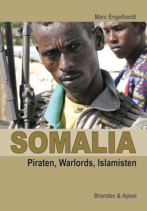 Produktbild Somalia: Piraten, Warlords, Islamisten (Deutsch, Bettina Rühl, Marc Rühl, 2019)