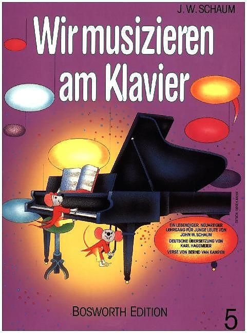 Produktbild Wir musizieren am Klavier 5 (Deutsch, John W. Schaum, 2003)