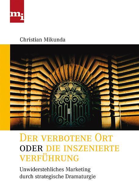 Produktbild Der verbotene Ort oder die inszenierte Verführung (Deutsch, Christian Mikunda, 2011)