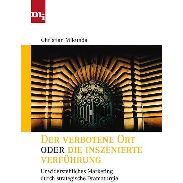 Der verbotene Ort oder die inszenierte Verführung, Fachbücher von Christian Mikunda