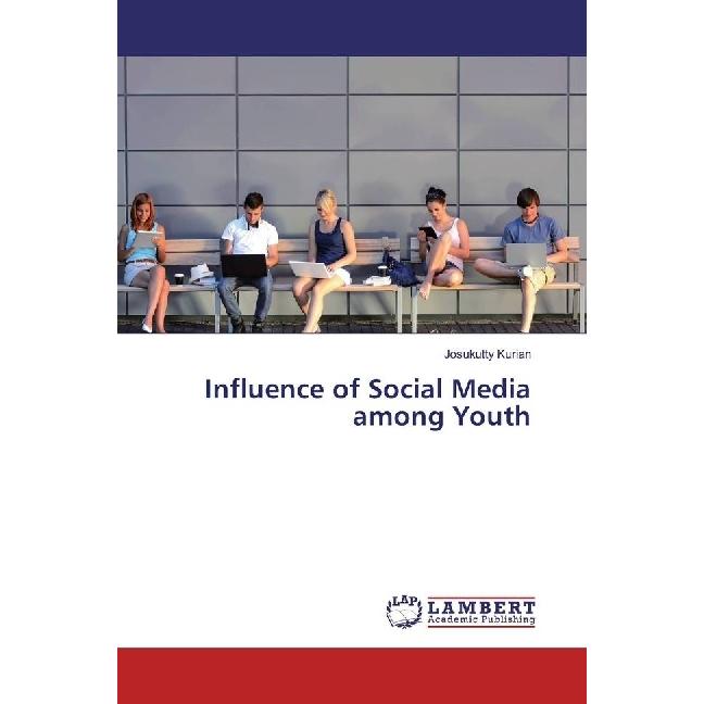 Influence of Social Media among Youth, Fachbücher von Josukutty Kurian