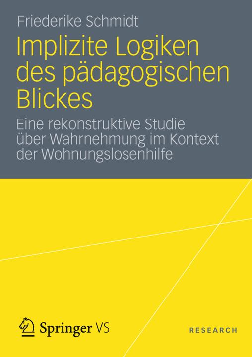 Produktbild Implizite Logiken des pädagogischen Blickes (Deutsch, Friederike Schmidt, 2012)