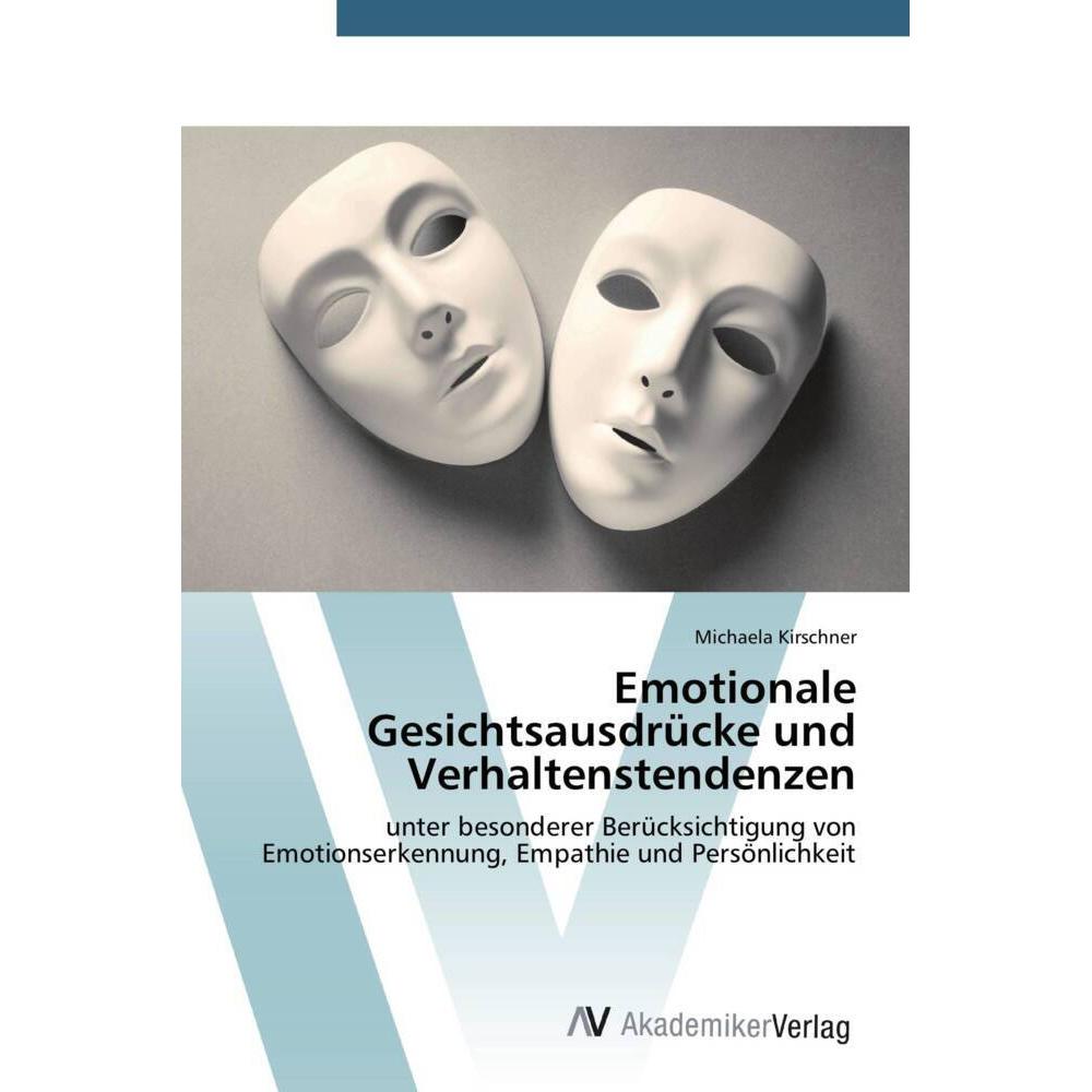 Emotionale Gesichtsausdrücke und Verhaltenstendenzen, Sachbücher von Michaela Kirschner