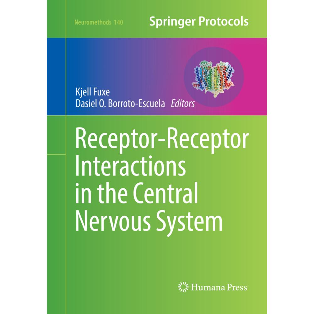 Receptor-Receptor Interactions in the Central Nervous System, Fachbücher von Dasiel O. Borroto-Escuela, KJELL FUXE