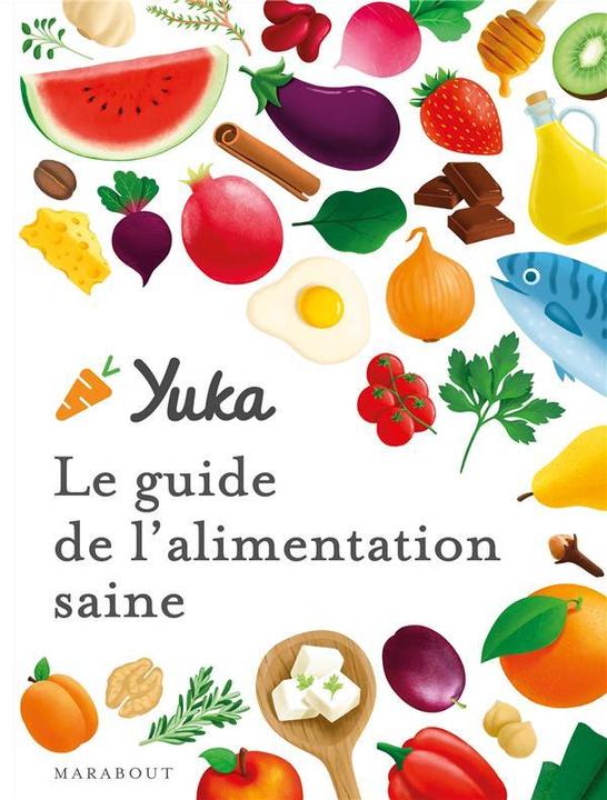 Actual product image Yuka : le guide de l'alimentation saine (French, Berthou Anthony, 2020)