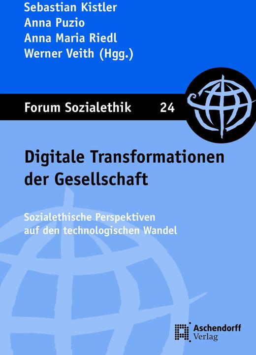 Digitale Transformationen der Gesellschaft (German, Anna Maria Riedl, Kistler Sebastian, Anna Puzio, Werner Veith, 2023)