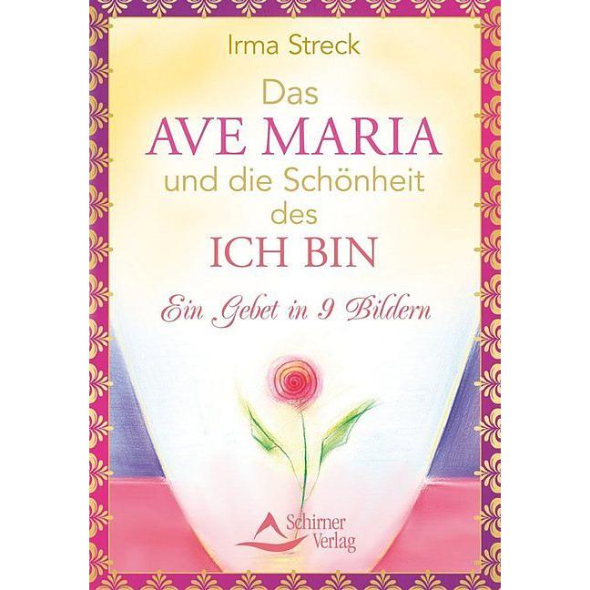 Das Ave Maria und die Schönheit des ICH BIN, Sachbücher