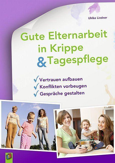 Produktbild Gute Elternarbeit in Krippe und Tagespflege (Deutsch, 2017)