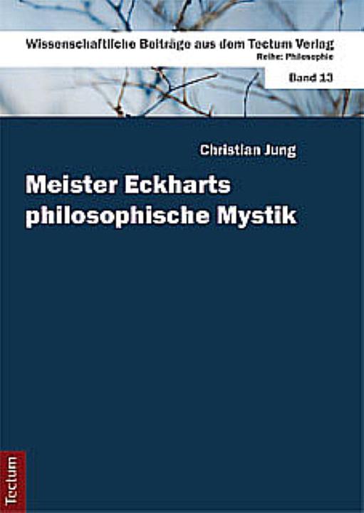 Produktbild Meister Eckharts philosophische Mystik (Deutsch, Christian Jung, 2010)