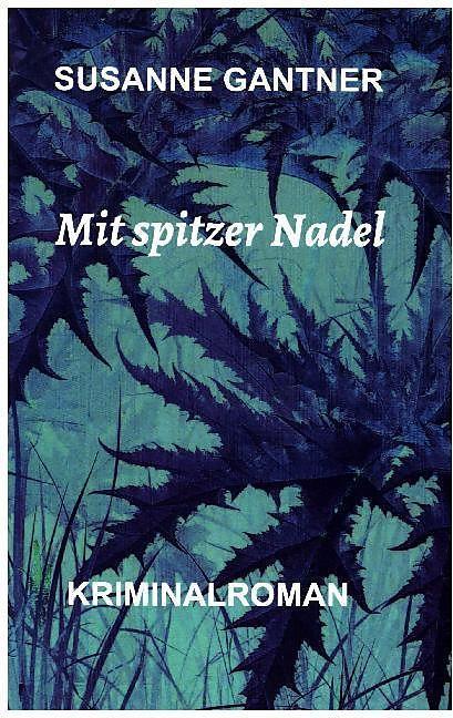 Produktbild Mit spitzer Nadel (Deutsch, Susanne Gantner, 2017)