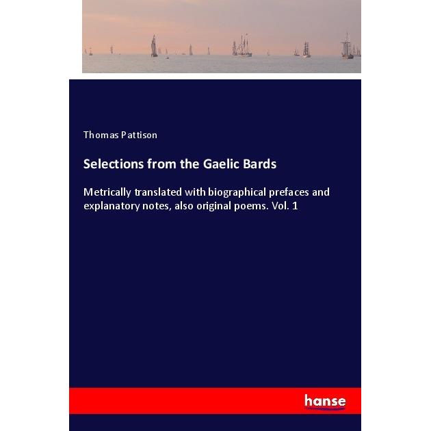 Selections from the Gaelic Bards, Belletristik von Thomas Pattison