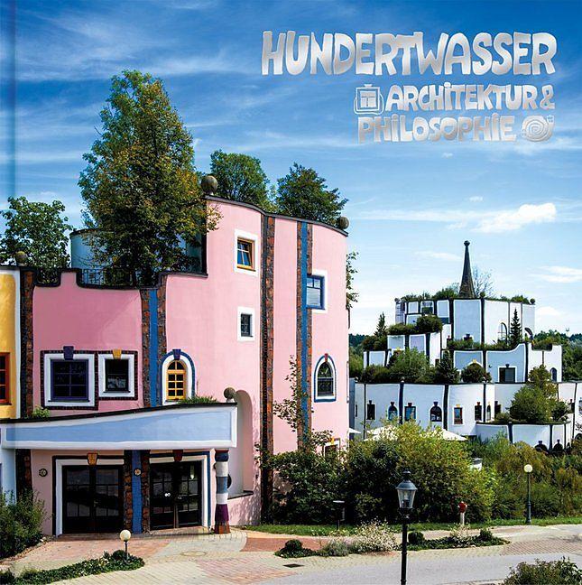 Produktbild Hundertwasser Architektur & Philosophie - Bad Blumau (Deutsch, 2016)