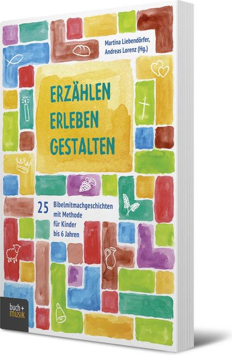 Produktbild Erzählen - Erleben - Gestalten (Deutsch, Andreas Lorenz, Martina Liebendörfer, 2024)