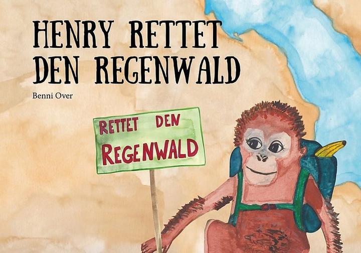 Produktbild Henry rettet den Regenwald (Deutsch, Benni Over, 2017)