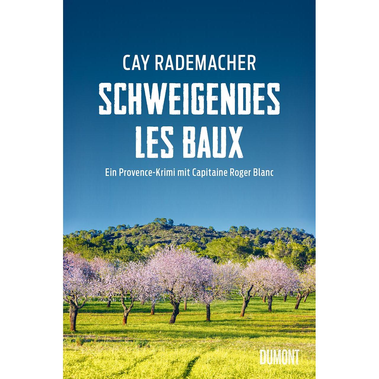 Schweigendes Les Baux, Belletristik von Heike Wiechmann, Cay Rademacher