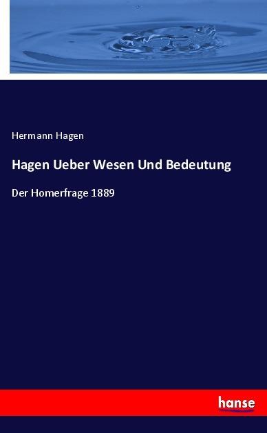 Produktbild Hagen Ueber Wesen Und Bedeutung (Deutsch, Hermann Hagen, 2017)