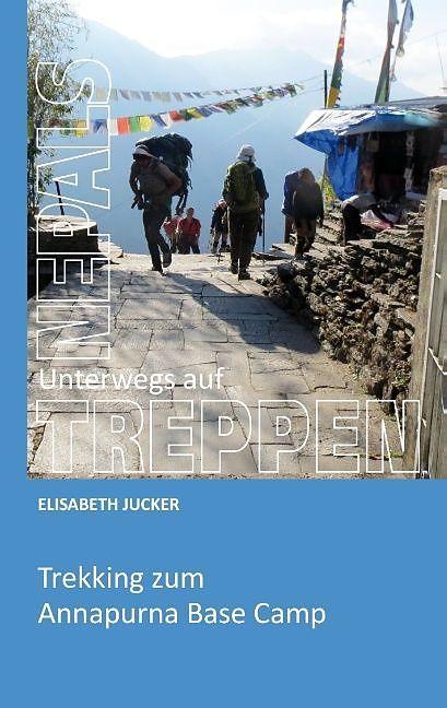 Produktbild Unterwegs auf Nepals Treppen (Deutsch, Elisabeth Jucker, 2017)