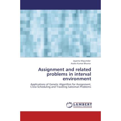 Assignment and related problems in interval environment, Fachbücher von Asoke Kumar Bhunia, Jayanta Majumdar