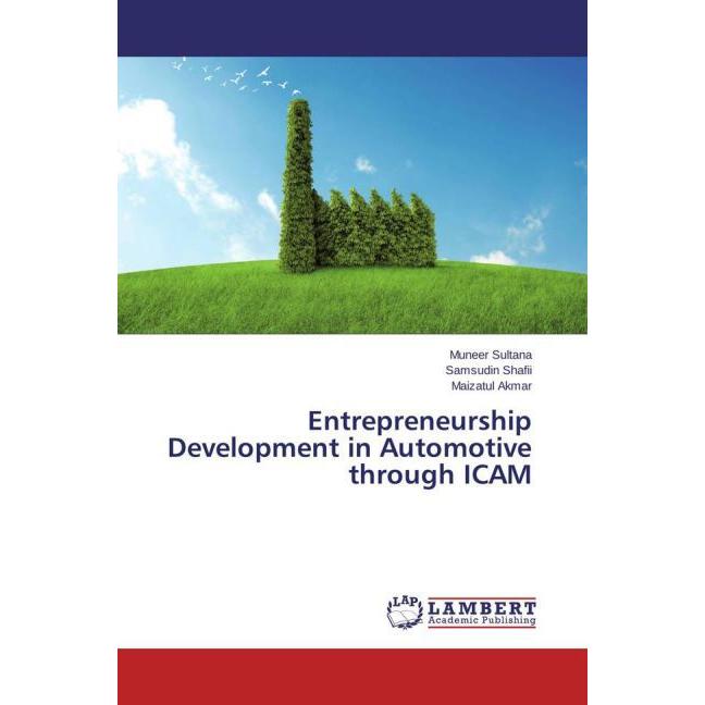 Thumbnail - Entrepreneurship Development in Automotive through ICAM, Fachbücher von Maizatul Akmar, Muneer Sultana, Samsudin Shafii