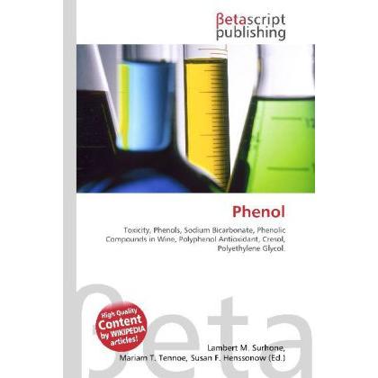 Phenol, Fachbücher von Susan F. Marseken, Miriam T. Timpledon, Lambert M. Surhone