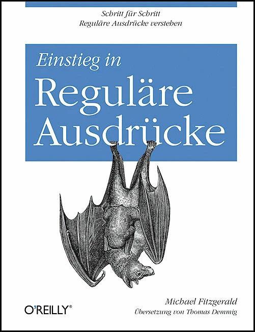 Produktbild Einstieg in Reguläre Ausdrücke (Deutsch, Michael Fitzgerald, 2012)