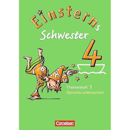 Cornelsen, Schulbücher, Einsterns Schwester 4. Schuljahr. Themenheft 1. Sprache untersuchen (Deutsch, Jutta Sorg, 2009)