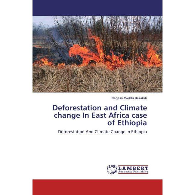 Deforestation and Climate change In East Africa case of Ethiopia, Fachbücher